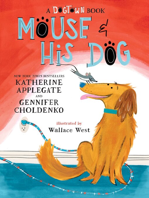 Title details for Mouse and His Dog by Katherine Applegate - Wait list